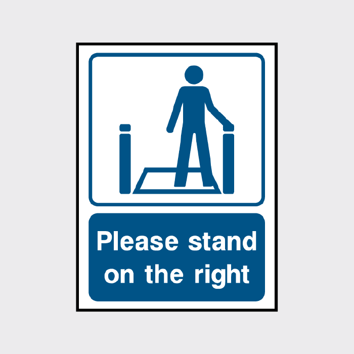 Please stand on the right sign