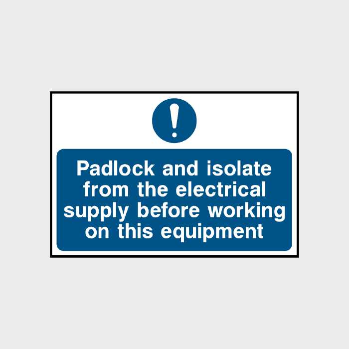 Padlock and isolate from electrical supply sign