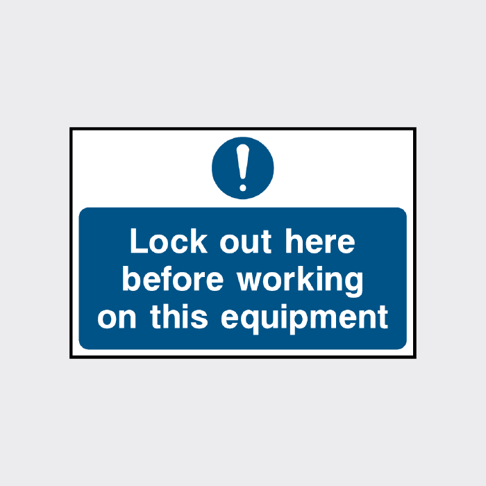 Lockout here before working on this equipment sign