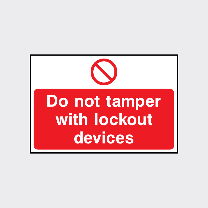 Do not tamper with lockout devices sign