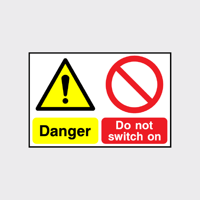 Danger Do not switch on sign