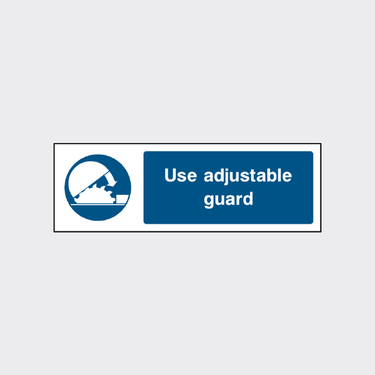 Use adjustable guard sign