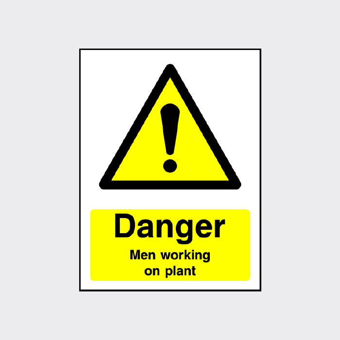 Danger Men working on plant Sign