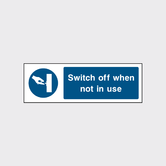 Switch off when not in use sign