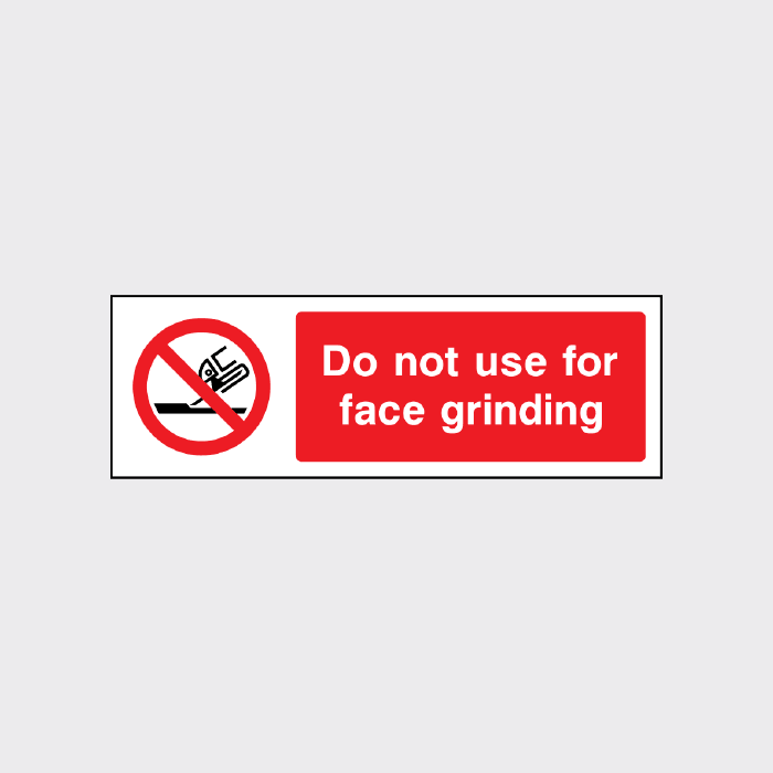 Do not use for face grinding sign