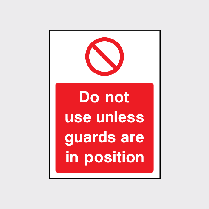 Do not use unless guards are in position sign