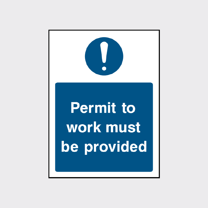 Permit to work must be provided signs