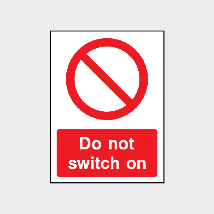 Do not switch on sign