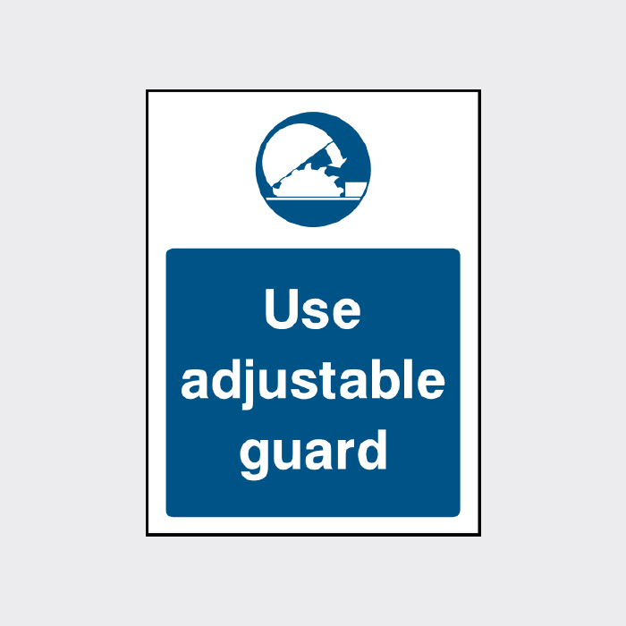 Use adjustable guard sign