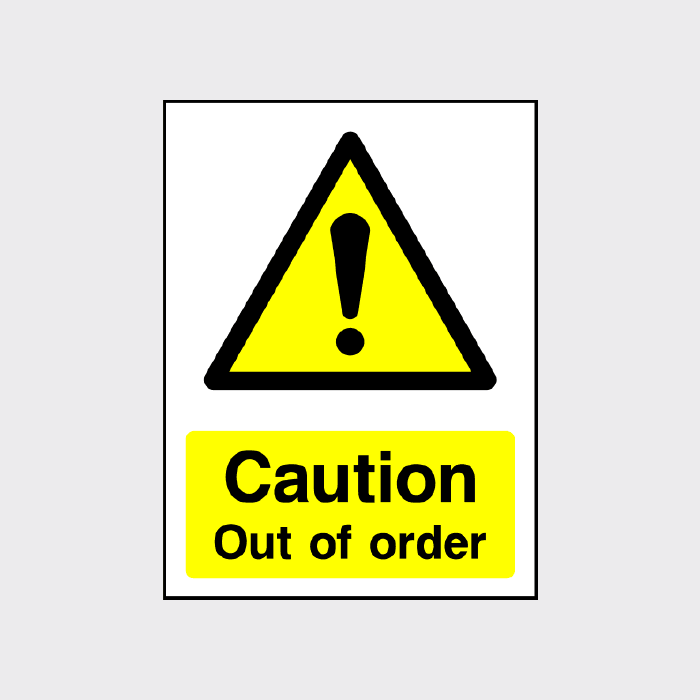 Caution Out of Order Sign