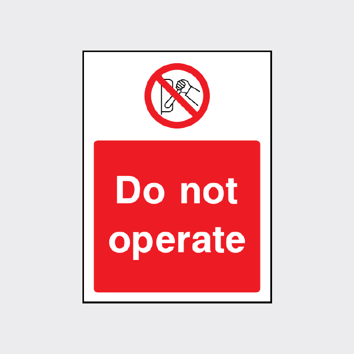 Do not operate sign