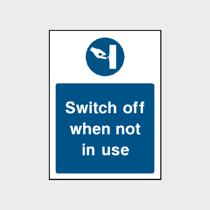 Switch off when not in use sign