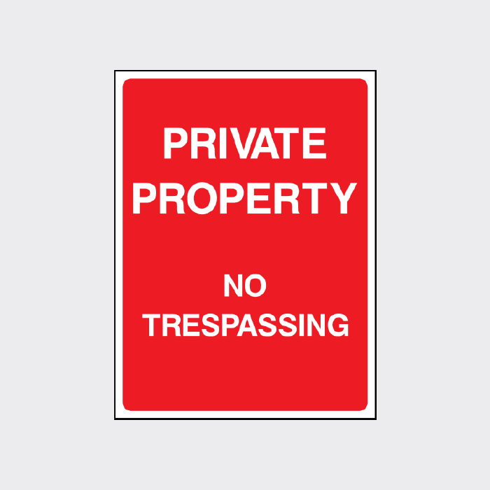 Private Property - No Trespassing Sign