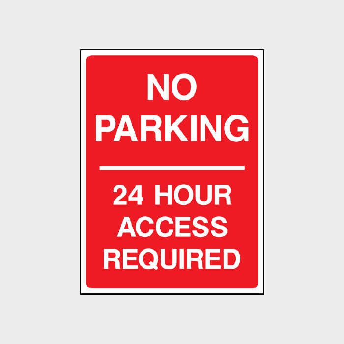 No Parking - 24 Hour Access Required Sign