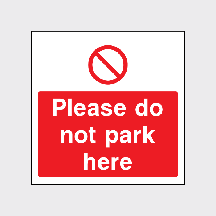 Please do not park here sign