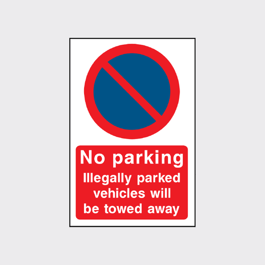 No parking - Illegally parked vehicles will be towed away sign