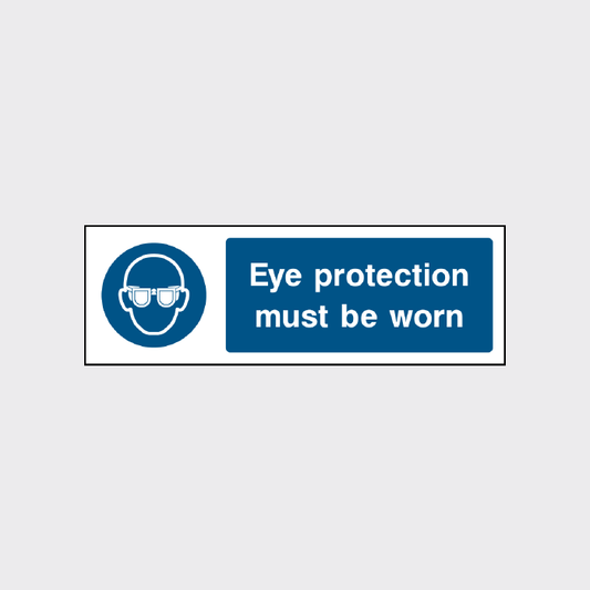 Eye protection must be worn sign