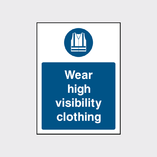 Wear high visibility clothing sign