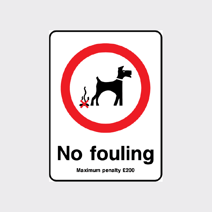 No Fouling Sign Maximum Penalty £200