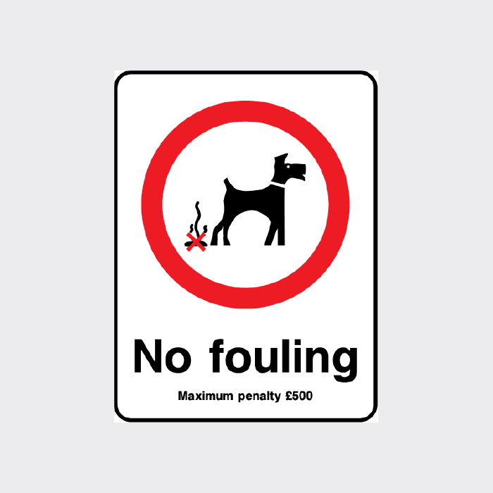 No Fouling Maximum Penalty £500 Sign