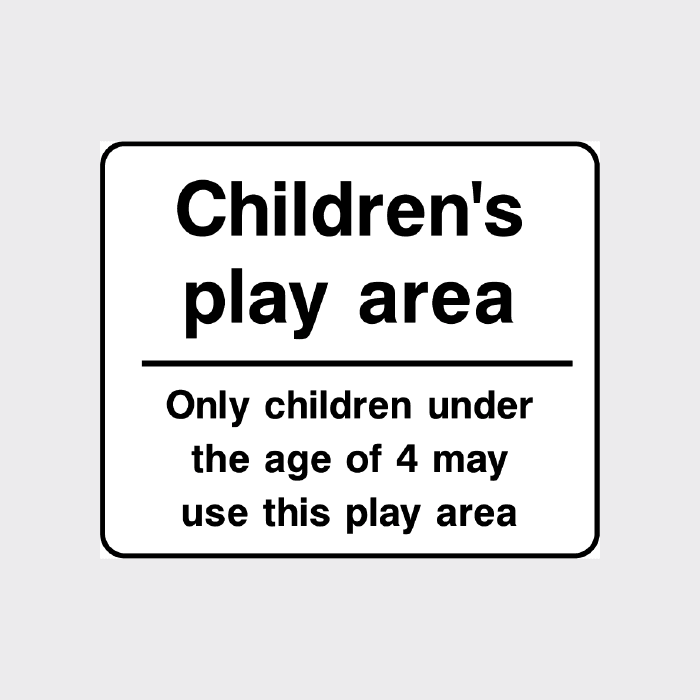 Only children under the age of 4 may use this play area Sign