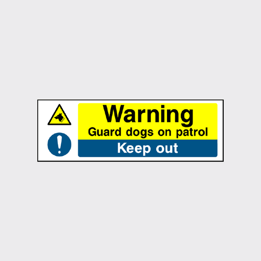 Warning Guard dogs on patrol Sign