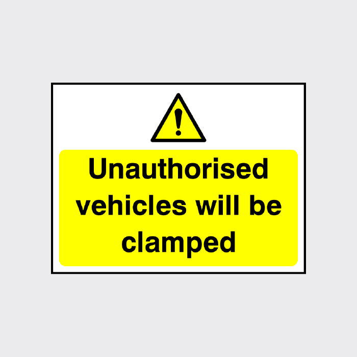 Unauthorised vehicles will be clamped sign