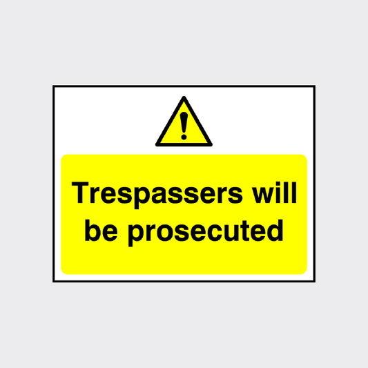 Trespassers will be prosecuted sign