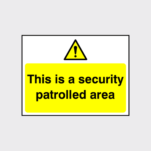 This is a security patrolled area sign