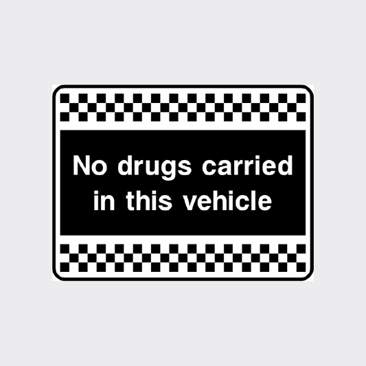 No drugs carried in this vehicle sign