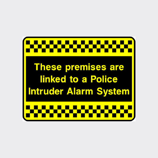 These premises are linked to a Police Intruder Alarm System sign