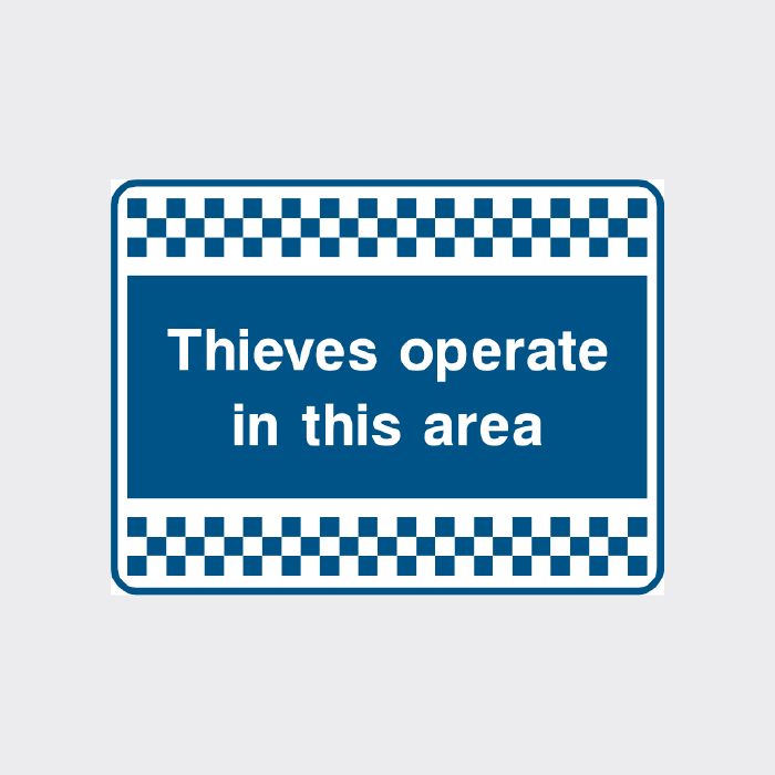 Thieves operate in this area sign