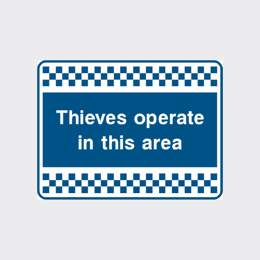 Thieves operate in this area sign