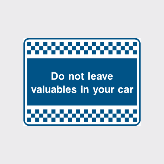 Do not valuables in your car sign 