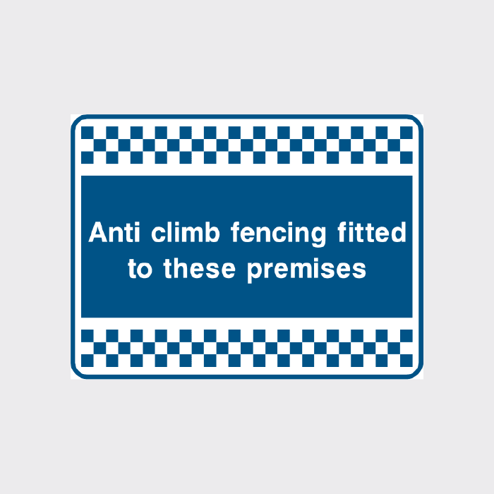 Anti climb fencing fitted to these premises sign