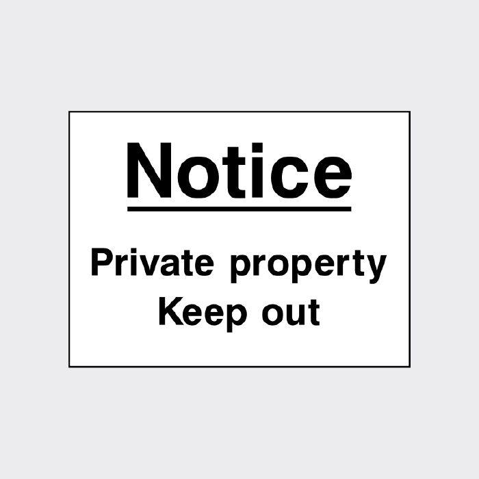 Notice Private property keep out sign