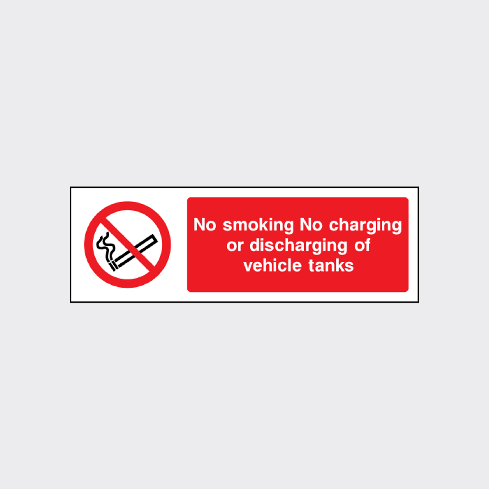 No Smoking No Charging or Discharging of Vehicle Tanks Sign