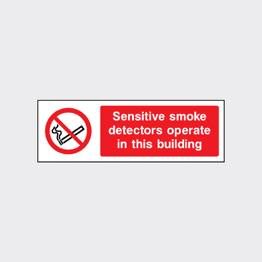 Sensitive smoke detectors operate in this building Sign