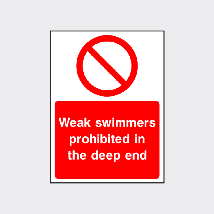 Weak swimmers are prohibited in the deep end sign