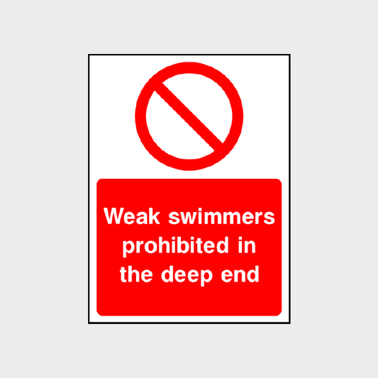 Weak swimmers are prohibited in the deep end sign