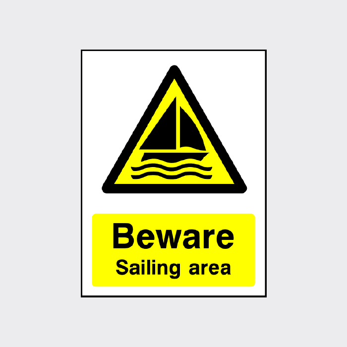 Beware - Sailing area sign